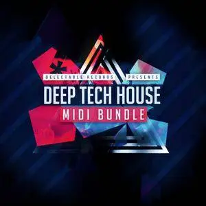 Delectable Records Deep Tech House MIDI Bundle WAV MiDi