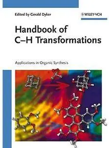 Handbook of C-H Transformations: Applications in Organic Synthesis