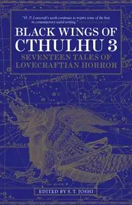 «Black Wings of Cthulhu (Volume Three)» by S.T.Joshi
