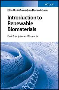 Introduction to Renewable Biomaterials: First Principles and Concepts