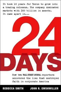 24 Days: How Two Wall Street Journal Reporters Uncovered the Lies that Destroyed Faith in Corporate America (repost)
