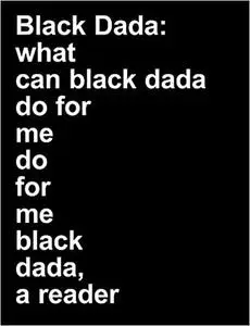 Adam Pendleton: Black Dada Reader