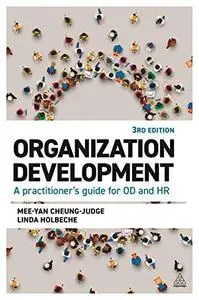 Organization Development: A Practitioner's Guide for OD and HR, 3rd Edition