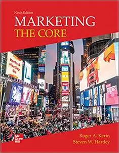 Marketing: The Core, 9th Edition