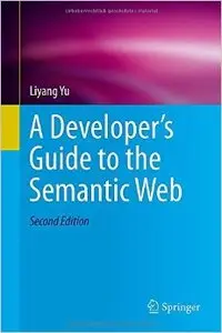 A Developer's Guide to the Semantic Web, 2nd edition