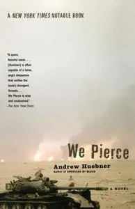 «We Pierce» by Andrew Huebner