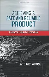 Achieving a Safe and Reliable Product