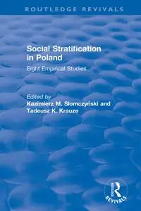 Social Stratification in Poland: Eight Empirical Studies: Eight Empirical Studies (Routledge Revivals)