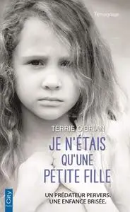 Terrie O'Brian, "Je n'étais qu'une petite fille"