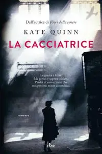 Kate Quinn - La cacciatrice