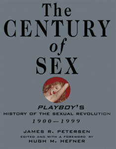 The Century of Sex: Playboy's History of the Sexual Revolution, 1900-1999 (Repost)