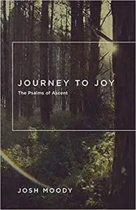 Journey to Joy: The Psalms of Ascent