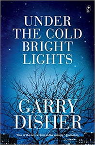 Under the Cold Bright Lights - Garry Disher