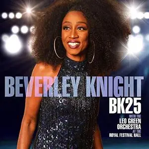 Beverley Knight - BK25: Beverley Knight (with The Leo Green Orchestra) (2019) [Official Digital Download]