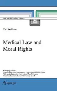 Medical Law and Moral Rights (Law and Philosophy Library)