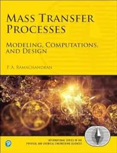 Mass Transfer Processes: Modeling, Computations, and Design (Repost)