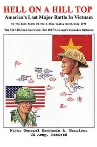 Hell On A Hill Top: America's Last Major Battle In Vietnam (repost)