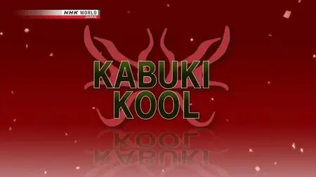 NHK Kabuki Kool - Before a Kabuki Tour Begins (2019)