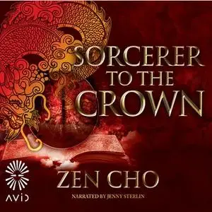 «Sorcerer to the Crown» by Zen Cho