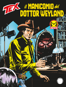 Tex Willer - Volume 738 - Il Manicomio Del Dottor Weyland
