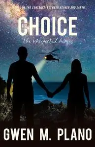 «The Choice» by Gwen M. Plano