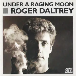 Roger Daltrey - Under A Raging Moon (1985)