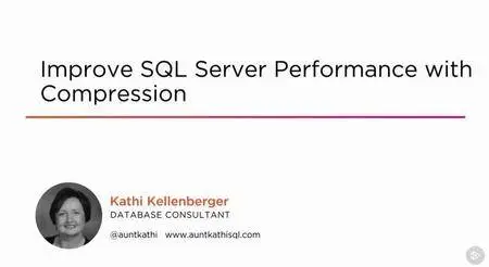 Improve SQL Server Performance with Compression