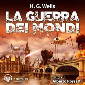 H. G. Wells - La Guerra dei Mondi [Audiobook]