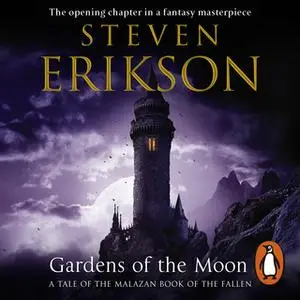 «Gardens Of The Moon» by Steven Erikson