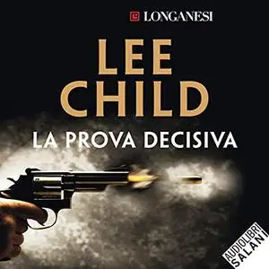 «La prova decisiva» by Lee Child