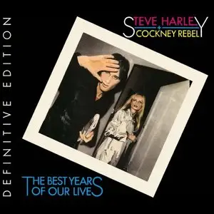 Steve Harley and Cockney Rebel - The Best Years Of Our Lives (Definitive Edition) (2014)