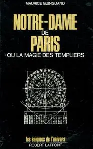 Maurice Guinguand, Béatrice Lanne, "NNotre-Dame de Paris: Ou La magie des templiers"