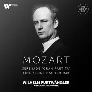 Wilhelm Furtwängler - Mozart- Serenade, K. 361 -Gran partita- & Eine kleine Nachtmusik, K. 525 (2021) [24/192]