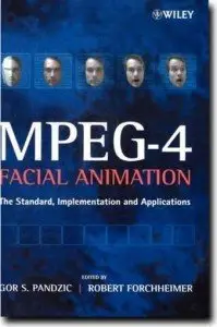 MPEG-4 Facial Animation: The Standard, Implementation and Applications by Pandzic, Forchheimer