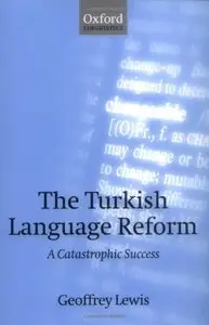 The Turkish Language Reform: A Catastrophic Success (Repost)
