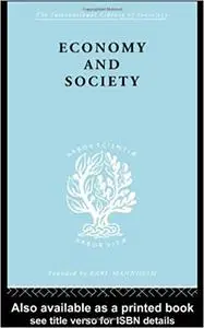 Economy and Society: A Study in the Integration of Economic and Social Theory