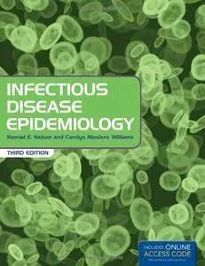 Infectious Disease Epidemiology: Theory and Practice, 3rd Edition