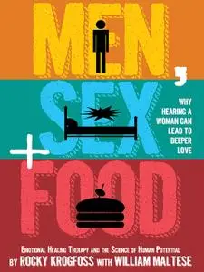 «Men, Sex + Food» by Rocky Krogfoss, William Maltese