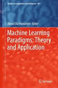 Machine Learning Paradigms: Theory and Application (Repost)