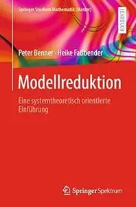 Modellreduktion: Eine systemtheoretisch orientierte Einführung