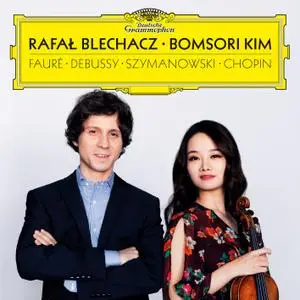 Bomsori Kim & Rafal Blechacz - Debussy, Fauré, Szymanowski, Chopin (2019) [Official Digital Download 24/96]
