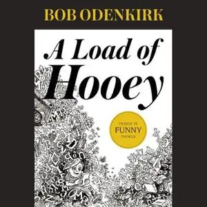 «A Load of Hooey» by Bob Odenkirk