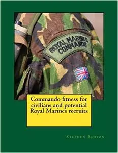 Commando fitness for civilians and potential Royal Marines recruits