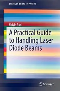 Laser Diode Beam Basics, Manipulations and Characterizations (Repost)