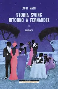 Laura Magni - Storia swing intorno a Fernandez