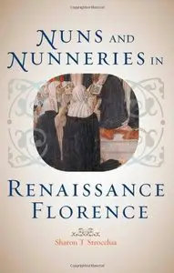 Nuns and Nunneries in Renaissance Florence (repost)