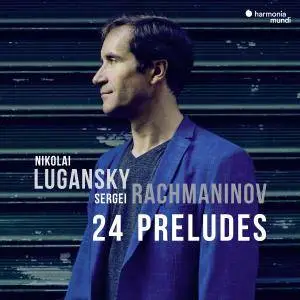 Nikolai Lugansky - Rachmaninov: 24 Preludes (2018)