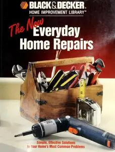 Black & Decker: The New Everyday Home Repairs
