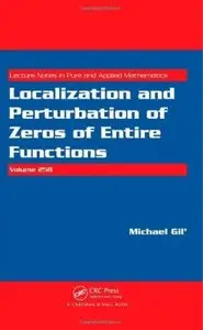 Localization and Perturbation of Zeros of Entire Functions [Repost]