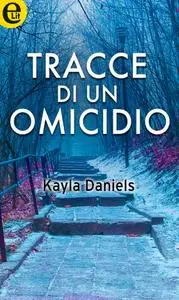 Kayla Daniels - Tracce di un omicidio